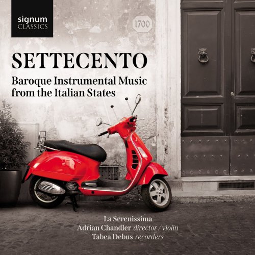 La Serenissima, Adrian Chandler & Tabea Debus - Settecento (2021) [Hi-Res]