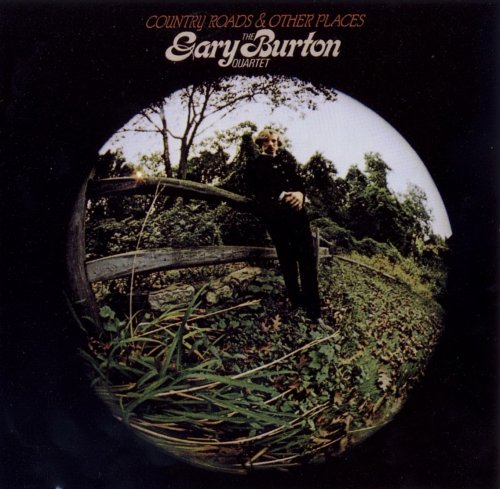 Gary Burton - Country Roads & Other Places (1969) [1998]