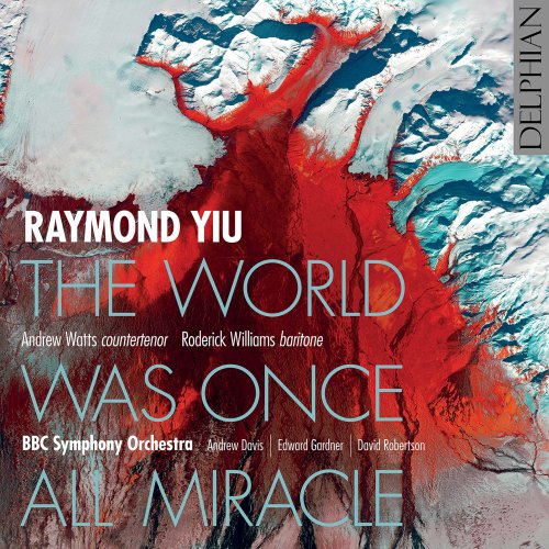 Edward Gardner, Andrew Davis, Roderick Williams, BBC Symphony Orchestra - Raymond Yiu: Orchestral Works (Live) (2021) [Hi-Res]