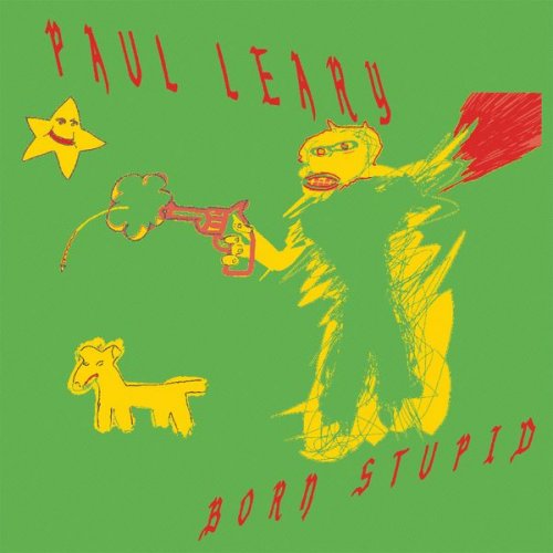 Paul Leary - Born Stupid (2021)