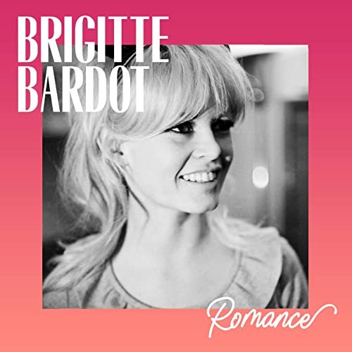 Brigitte Bardot - Romance (2021)