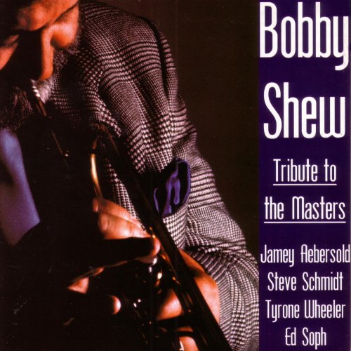 Jamey Aebersold, Steve Schmidt ,Tyrone Wheeler, Ed Soph, Bobby Shew - Tribute to the Masters (1995)