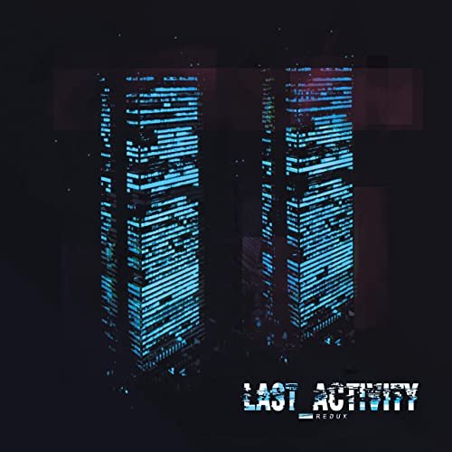 Last Activity - Redux  (2020)