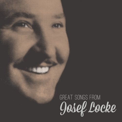 Josef Locke - Great Songs from Josef Locke (2012) [Hi-Res]