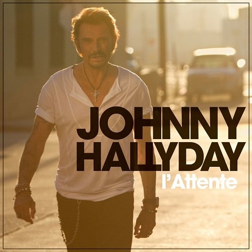 Johnny Hallyday - L'attente (Deluxe Version) (2012)