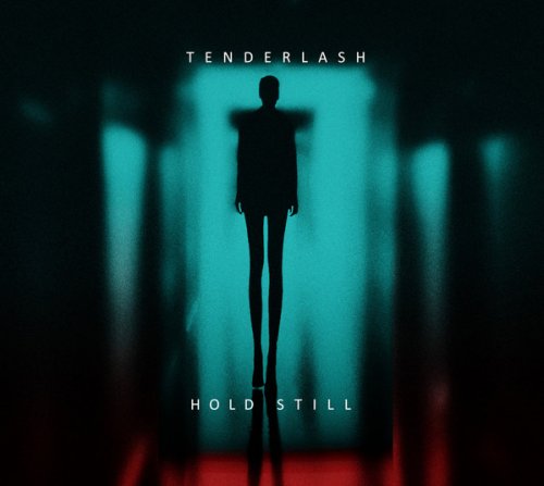 Tenderlash - Hold Still (2021)