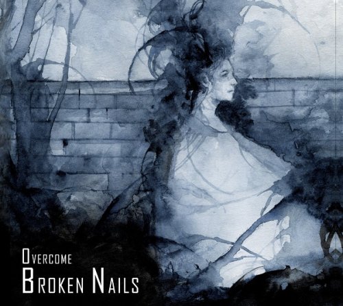 Broken Nails - Overcome (2021)
