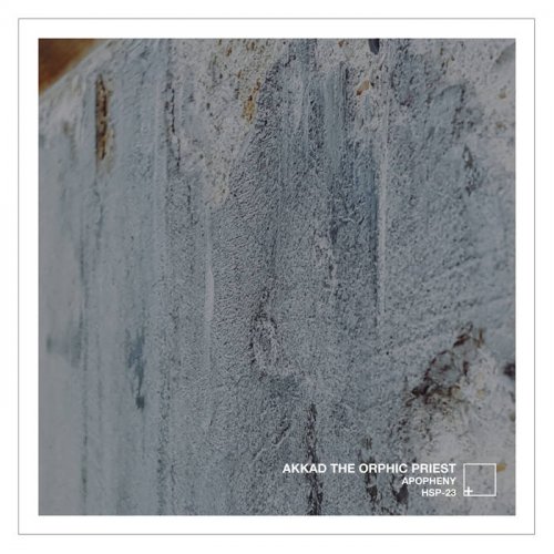 Akkad the Orphic Priest - Apopheny (2020)