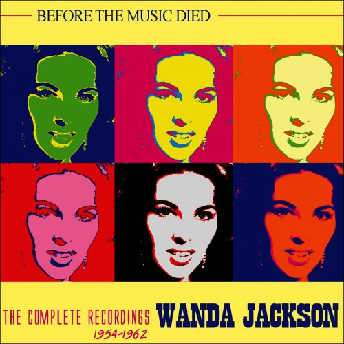 Wanda Jackson - Before the Music Died: The Complete Recordings 1954-62 (2013)