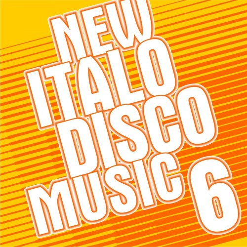 VA - New Italo Disco Music 6 (2016)