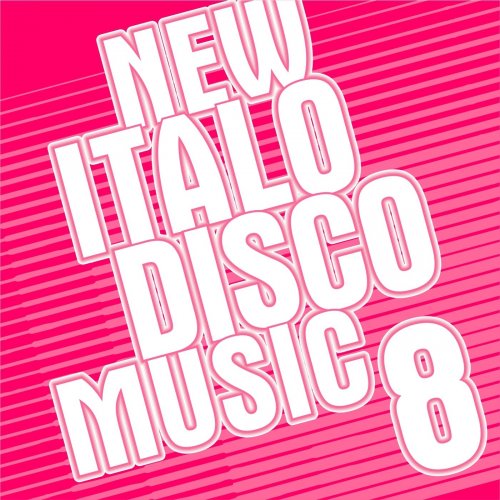 VA - New Italo Disco Music 8 (2016)