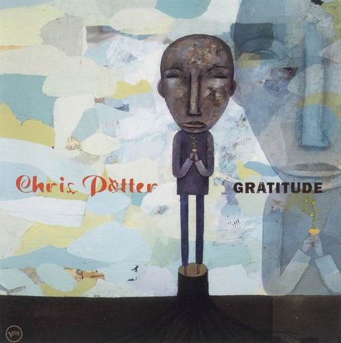 Chris Potter - Gratitude (2001) 320 kbps