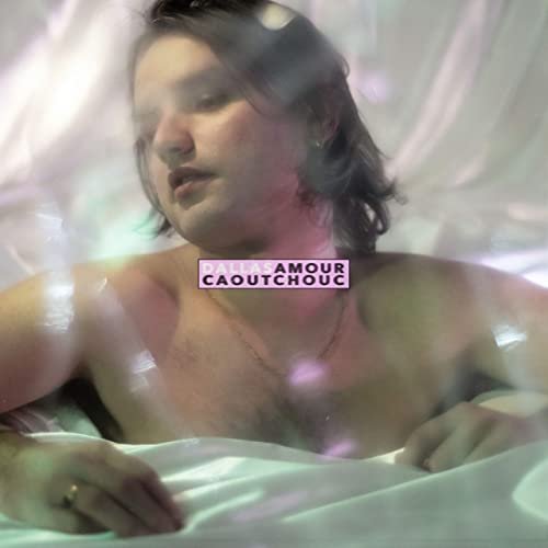 Dallas - Amour caoutchouc (2021) Hi-Res