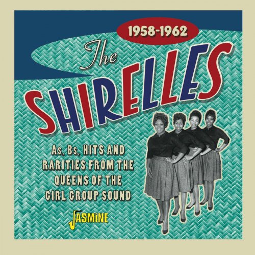 The Shirelles - As, Bs, Hits & Rarities from the Queens of the Girl Group Sound (1958-1962) (2021)