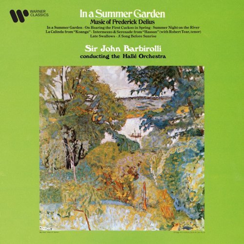 Hallé Orchestra & Sir John Barbirolli - Delius: In a Summer Garden, On Hearing the First Cuckoo in Spring, La Calinda... (Remastered) (2021) [Hi-Res]