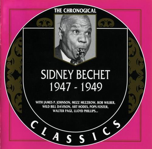 Sidney Bechet - The Chronological Classics: 1947-1949 (2000)