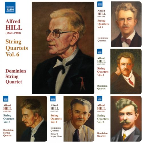 Dominion String Quartet - Alfred Hill: String Quartets Volume 1-6 (2007-2015)