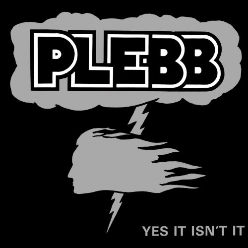 Plebb - Yes It Isn't It (Reissue) (1979)