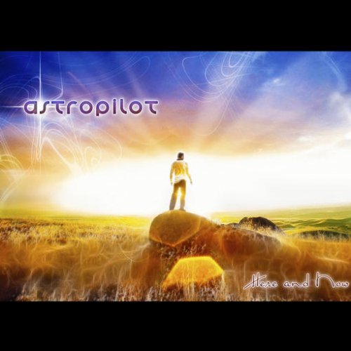 Astropilot - Here And Now (2010)