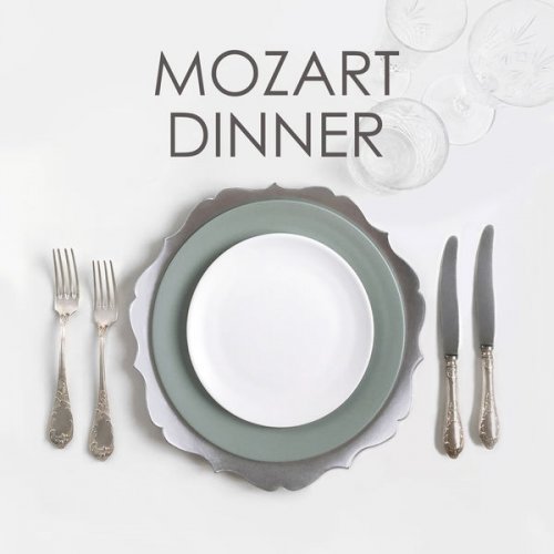 Wolfgang Amadeus Mozart - Mozart Dinner (2021) FLAC