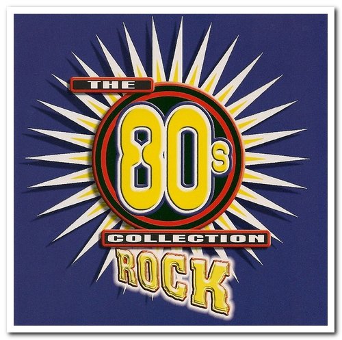 VA - The 80's Collection Rock [2CD Set] (2002)