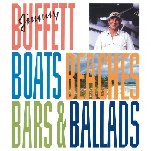 Jimmy Buffett - Boats, Beaches, Bars & Ballads (Reissue) (1992/2015)