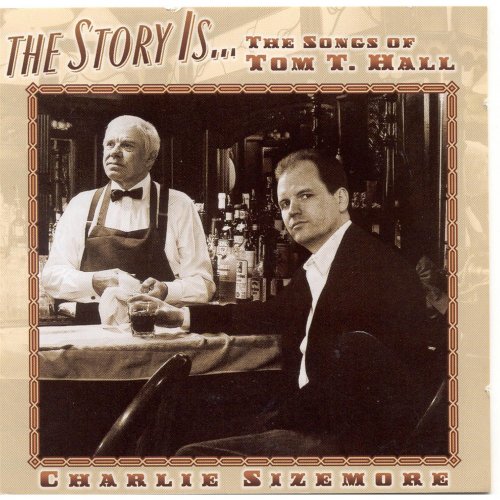 Charlie Sizemore - The Story Is... (2005)