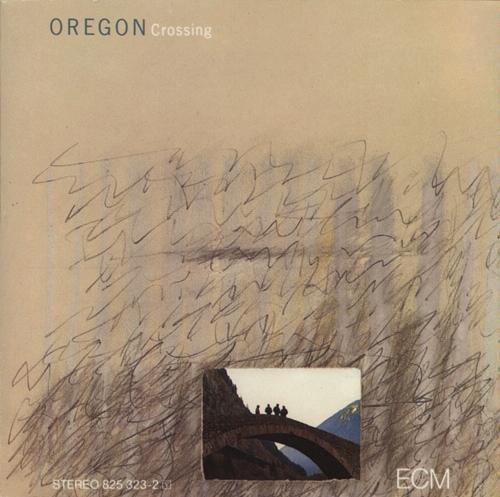 Oregon - Crossing (1985) [MP3]