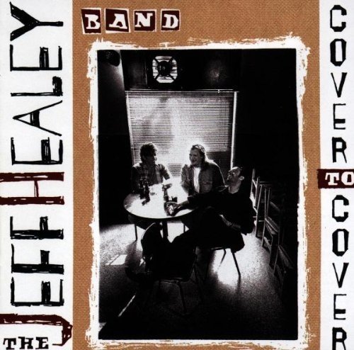 The Jeff Healey Band - Cover To Cover (1995)