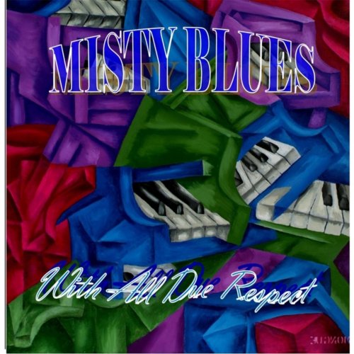 Misty Blues - With All Due Respect (2014)