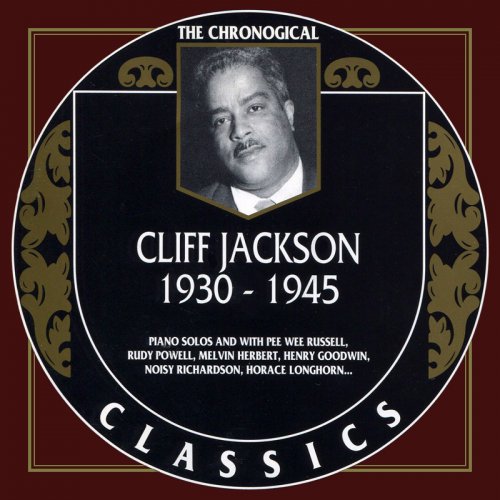 Cliff Jackson - 1930-1945 {The Chronological Classics, 979} 1998