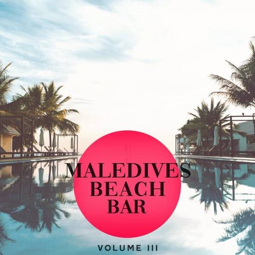 VA - Maledives Beach Bar, Vol.3 (2021)