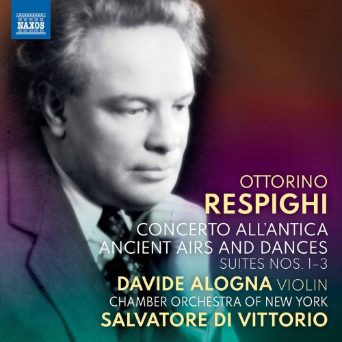 Davide Alogna, Chamber Orchestra of New York & Salvatore Di Vittorio - Respighi: Orchestral Works (2021) [Hi-Res]