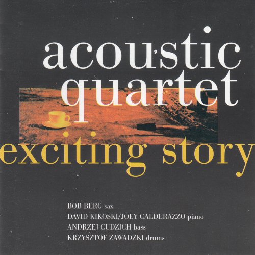 Bob Berg Acoustic Quartet - Exciting Story (1996)