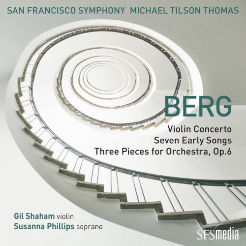 San Francisco Symphony & Michael Tilson Thomas - Berg: Violin Concerto, Seven Early Songs & Three Pieces for Orchestra (2021) [Hi-Res]