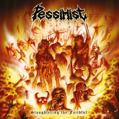 Pessimist - Slaughtering the Faithful (2021)