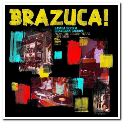 VA - Brazuca! Samba Rock & Brazilian Groove From The Golden Years (1966-1978) (2013)