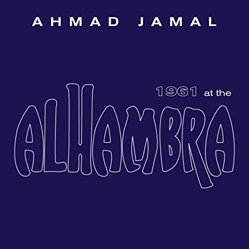 Ahmad Jamal - 1961 At the Alhambra (2021)