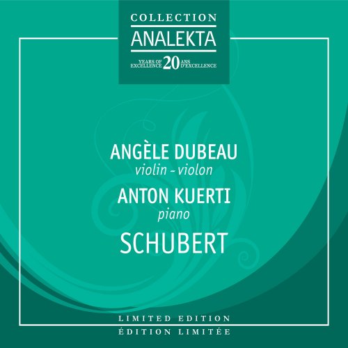 Angèle Dubeau, Anton Kuerti - Schubert: Three Sonatas for Violin and Piano (2008)