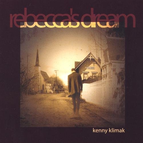Kenny Klimak - Rebecca's Dream (2003)
