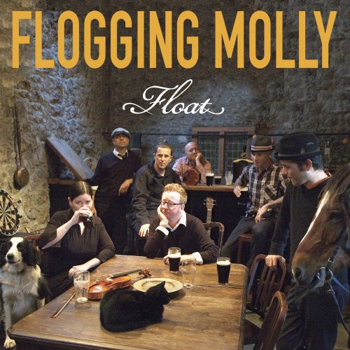 Flogging Molly - Float (2008)