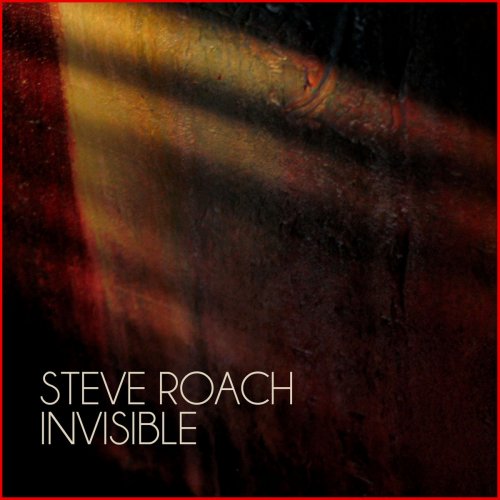 Steve Roach - Invisible (2015)