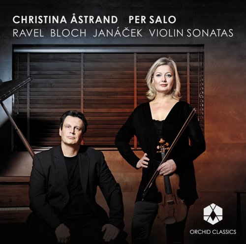 Per Salo, Christina Astrand - Ravel, Bloch, Janácek: Violin Sonatas (2012)