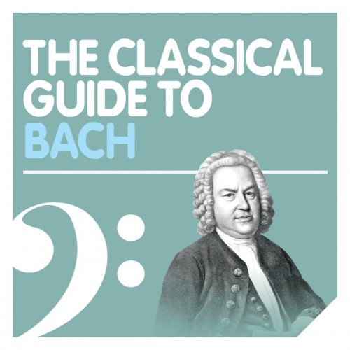 VA - The Classical Guide to Bach (2010)