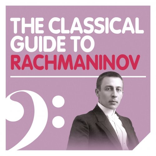 VA - The Classical Guide to Rachmaninov (2010)