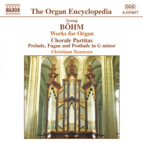 Christiaan Teeuwsen - Bohm: Works for Organ, Vol. 1 (2002)