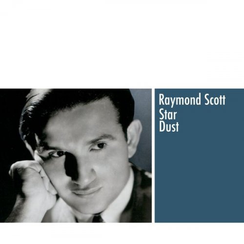 Raymond Scott - Star Dust (2021)