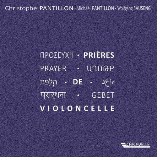 Christophe Pantillon - Prières de violoncelle (2021)