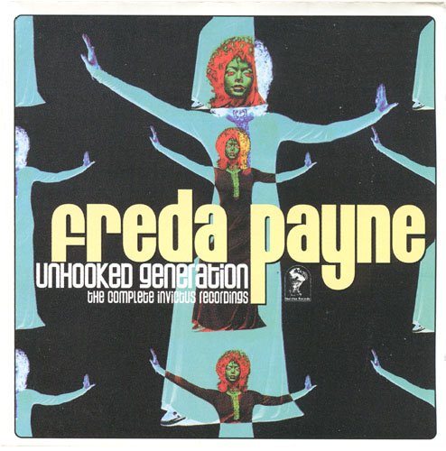 Freda Payne - Unhooked Generation: The Complete Invictus Recordings (2001)