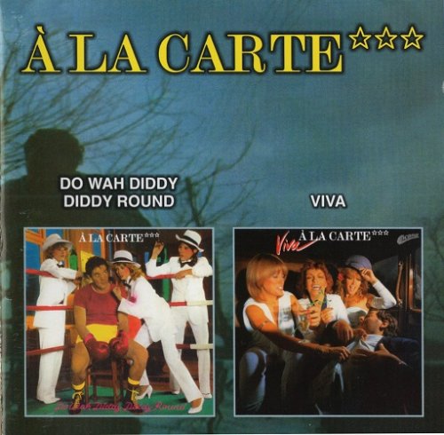 A La Carte - Do Wah Diddy Diddy Round / Viva (2002)